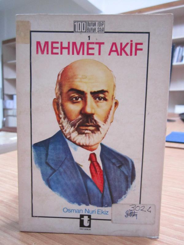 100 Büyük Edip 100 Büyük Şair Mehmet Akif - Osman Nuri Ekiz