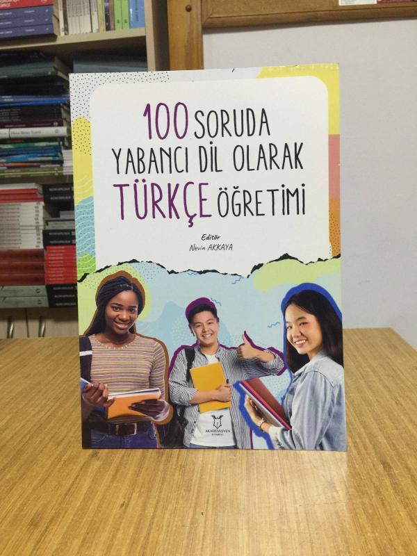 100 Soruda Yabancı Dil Olarak Türkçe Öğretimi - Editör: Nevin Akkaya