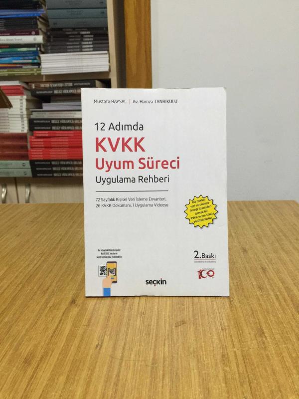 12 Adımda KVKK Uyum Süreci Uygulama Rehberi [2.Baskı]
