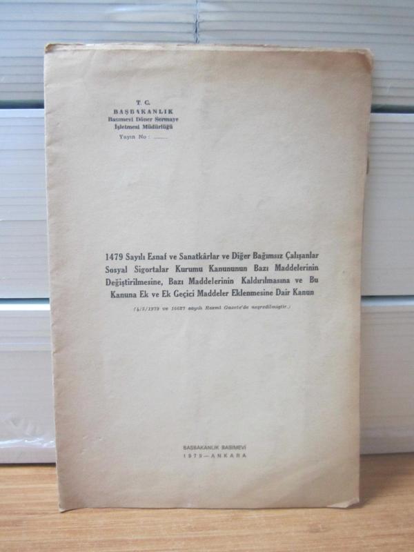 1479 Sayılı Esnaf ve Sanatkarlar ve Diğer Bağımsız Çalışanlar SGK Kanununun Bazı Maddelerinin Değiştirilmesine, Kaldırılmasına Dair Kanun 4/5/1979