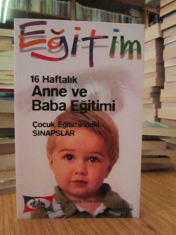 16 Haftalık Anne ve Baba Eğitimi -Çocuk Eğitimindeki Sinapslar-