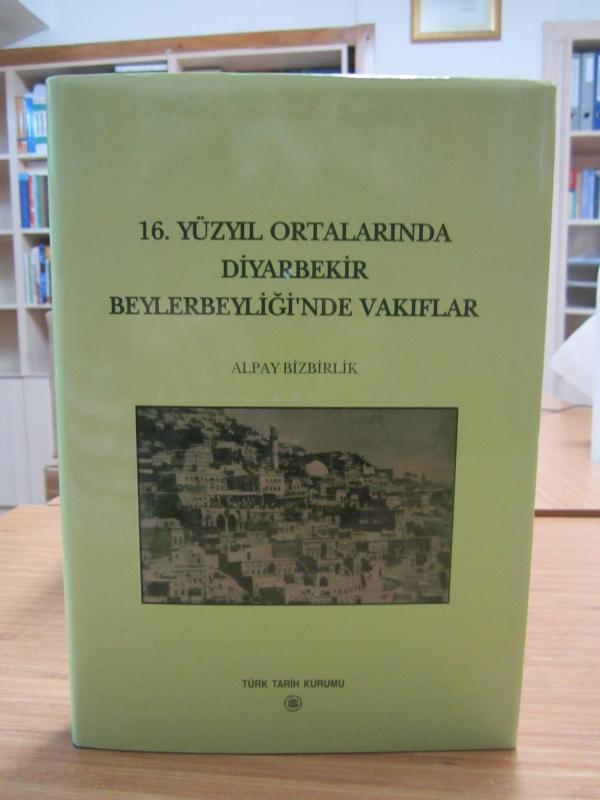 16. Yüzyıl Ortalarında Diyarbekir Beylerbeyliği'nde Vakıflar (972 Tahriri Işığında)