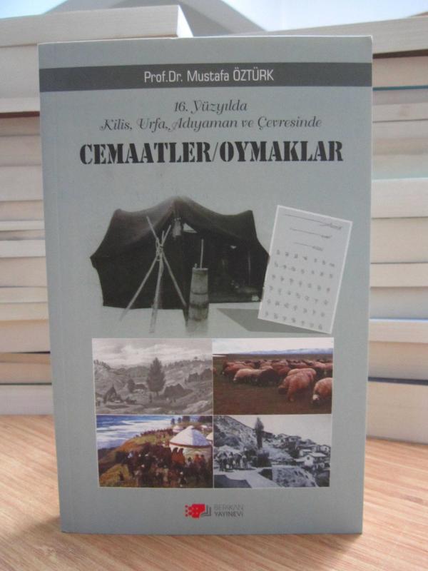 16. Yüzyılda Kilis Urfa Adıyaman ve Çevresinde Cemaatler Oymaklar
