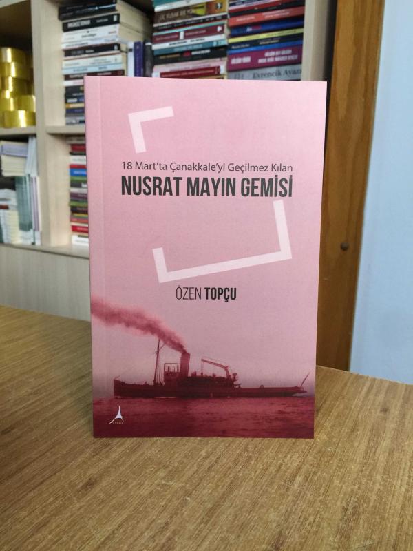 18 Mart'ta Çanakkale'yi Geçilmez Kılan Nusrat Mayın Gemisi