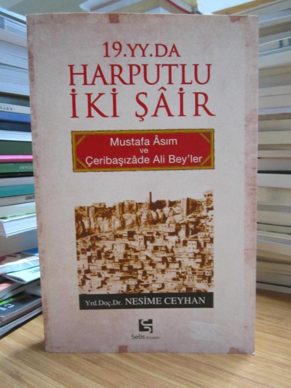 19. Yüzyılda Harputlu İki Şair Mustafa Asım ve Çeribaşızade Ali Bey'ler