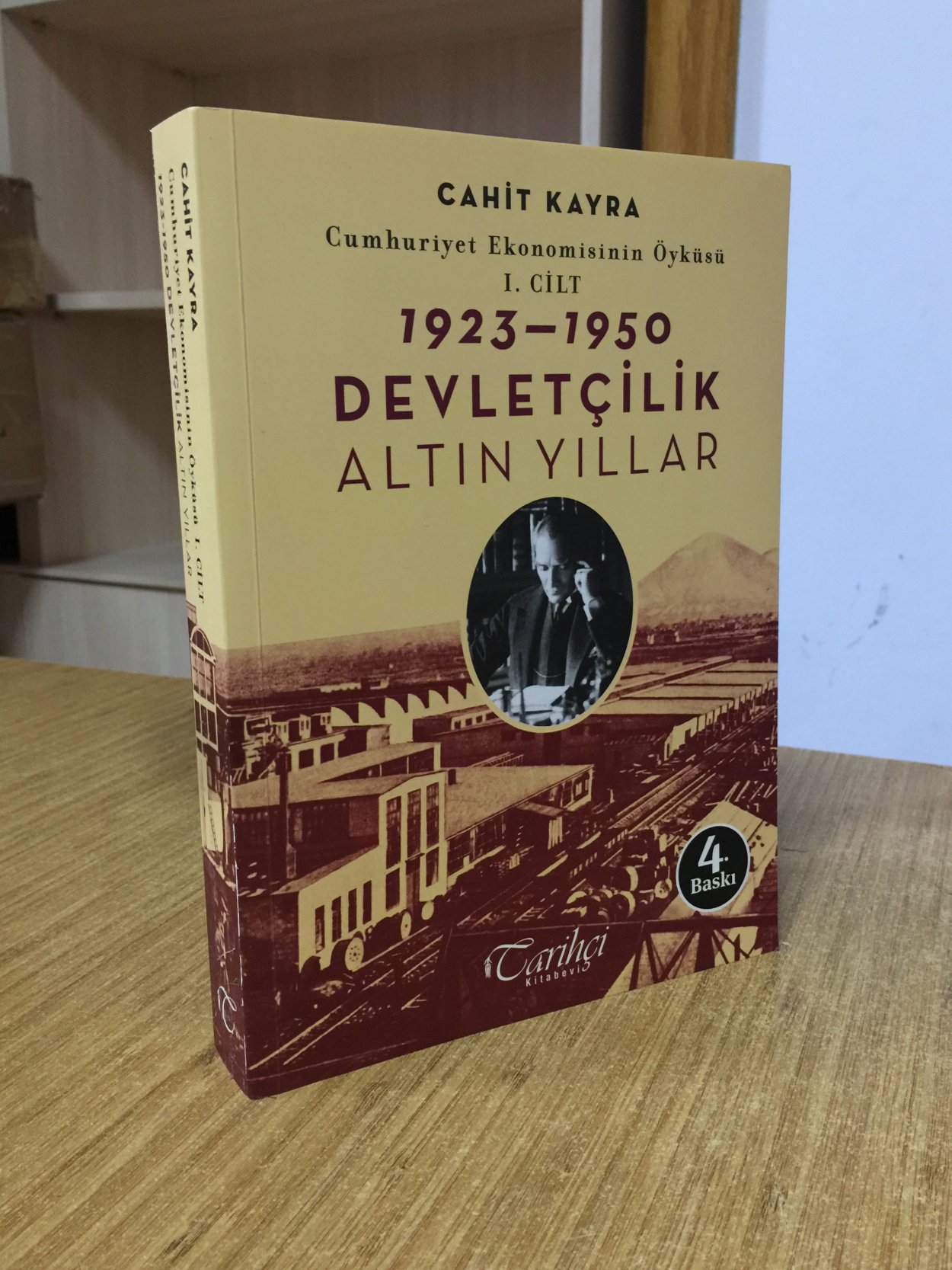 1923-1950 Devletçilik Altın Yıllar / Cumhuriyet Ekonomisinin Öyküsü 1. Cilt