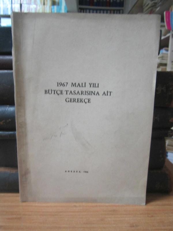 1967 Mali Yılı Bütçe Tasarısına Ait Gerekçe
