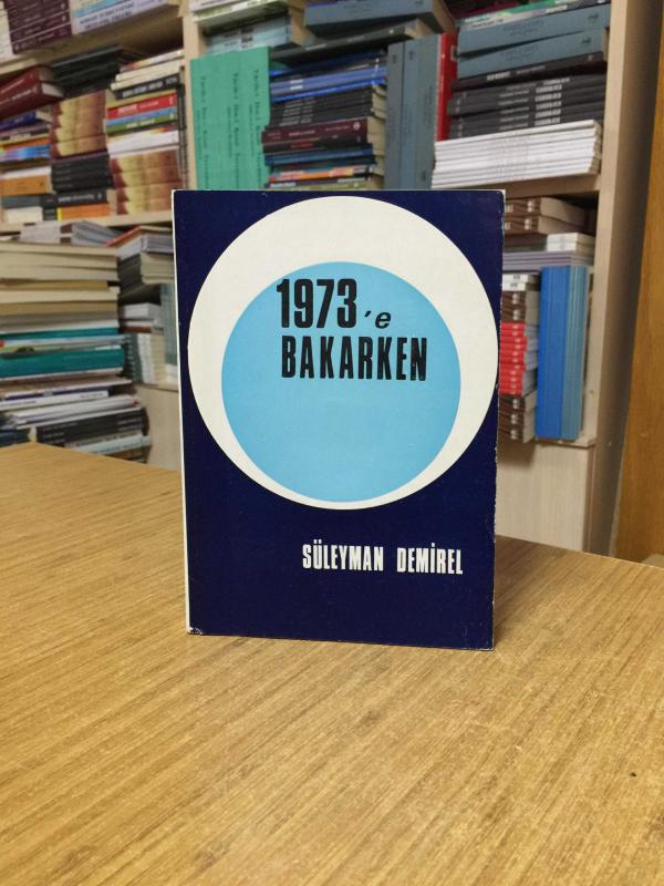 1973'e Bakarken - Süleyman Demirel