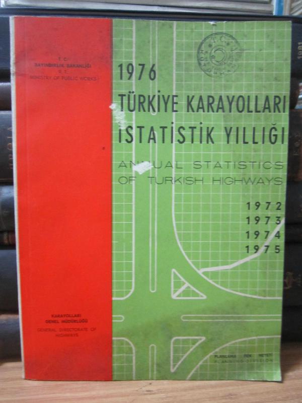 1976 Türkiye Karayolları İstatistik Yıllığı - Annual Statistics of Turkish Highways - 1972 1973 1974 1975