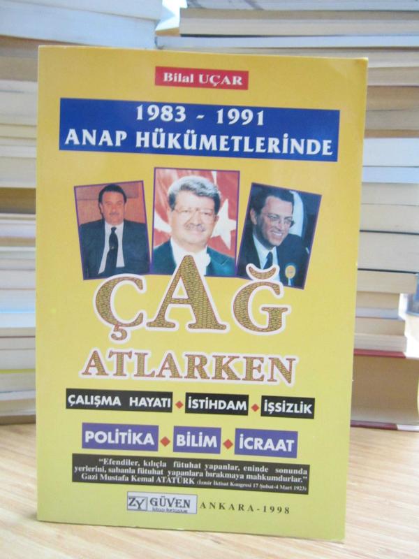 1983 - 1991 ANAP Hükümetlerinde Çağ Atlarken