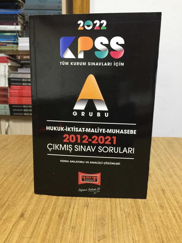 2022 KPSS A Grubu Hukuk İktisat Maliye Muhasebe Çıkmış Sınav Soruları (KPSS 2012-2021 Soruları) Yargı Yayınları