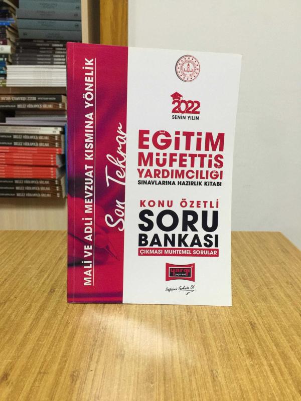 2022 MEB Eğitim Müfettiş Yardımcılığı Sınavlarına Hazırlık Kitabı Çıkması Muhtemel Sorular Konu Özetli Soru Bankası (Mali ve Mevzuat Kısmına Yönelik)