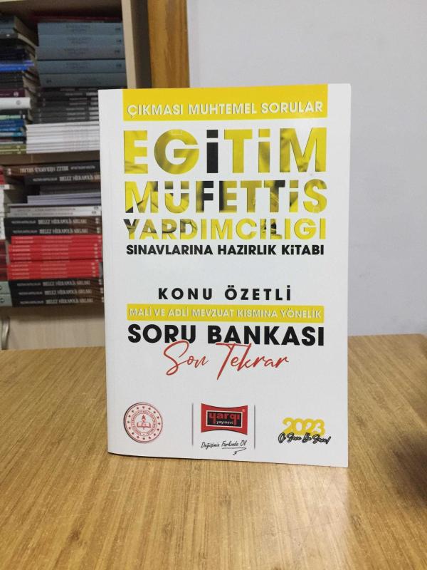 2023 GYS MEB Milli Eğitim Bakanlığı Eğitim Müfettiş Yardımcılığı Mali ve Mevzuat Kısmına Yönelik Konu Özetli Soru Bankası Görevde Yükselme Yargı Yayınları