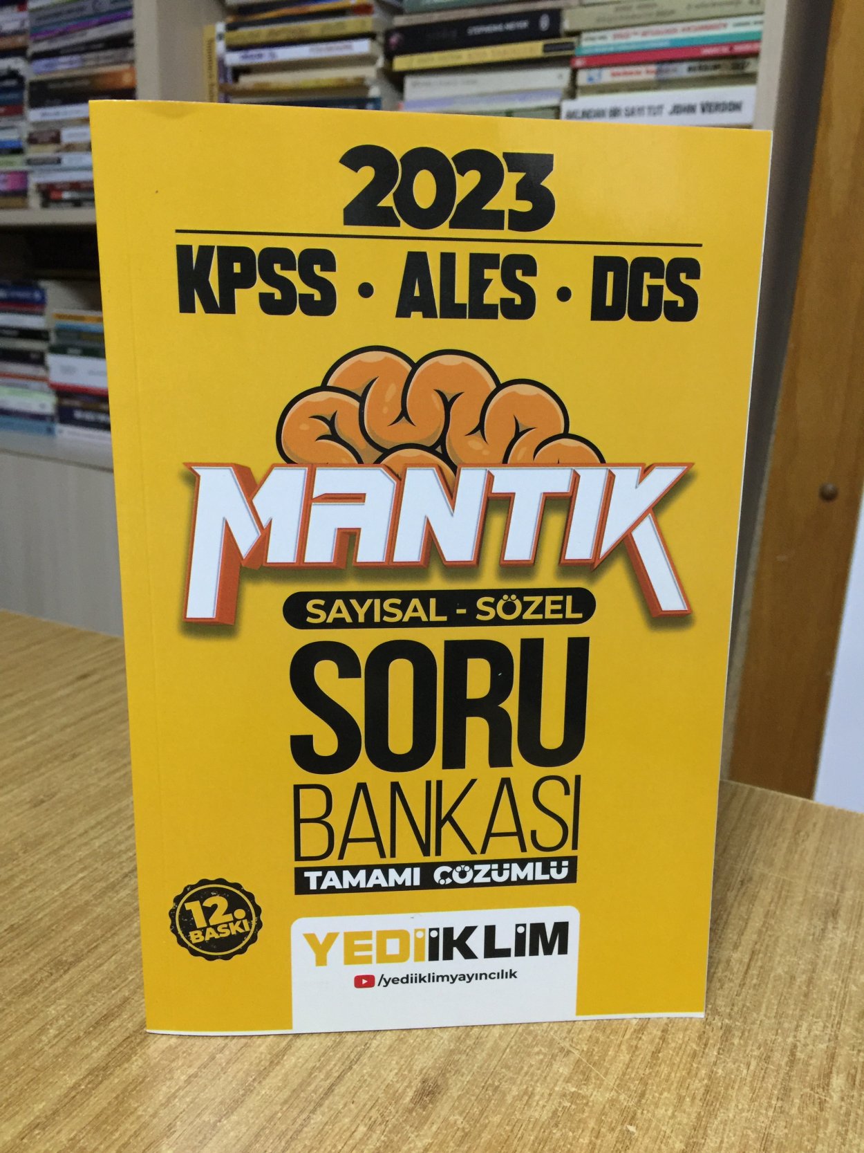 2023 KPSS ALES DGS Sayısal Sözel Mantık Tamamı Çözümlü Soru Bankası Yediiklim Yayınları