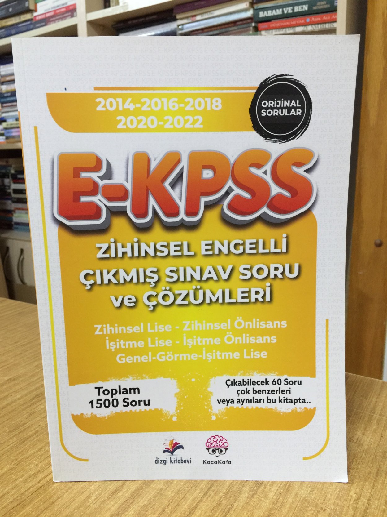 2024 EKPSS Zihinsel Engelli Çıkmış Sınav Soru ve Çözümleri (2014-16-18-20-22 Orijinal Sorular) Dizgi Kitap