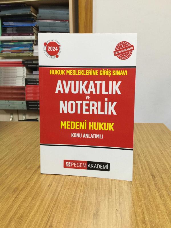 2024 Hukuk Mesleklerine Giriş Sınavı Avukatlık ve Noterlik Medeni Hukuk Konu Anlatımlı Pegem Yayınları