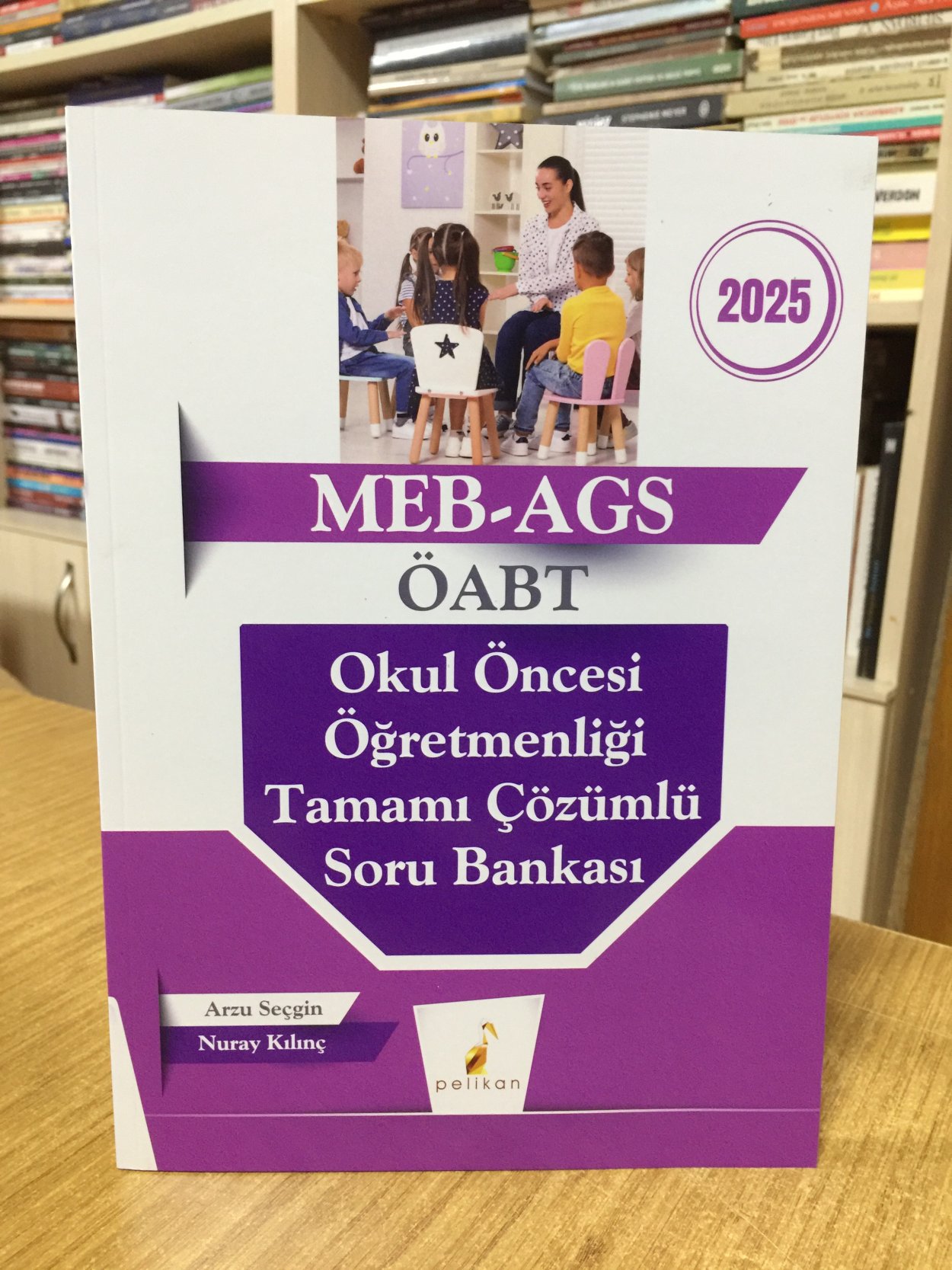 2025 ÖABT MEB-AGS Okul Öncesi Öğretmenliği Soru Bankası Çözümlü Pelikan Yayınları