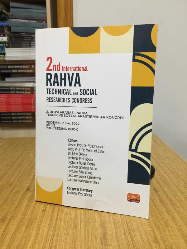2nd International Rahva Technical and Social Researches Congress (December 3-4, 2022 - Bitlis) Proceeding Book