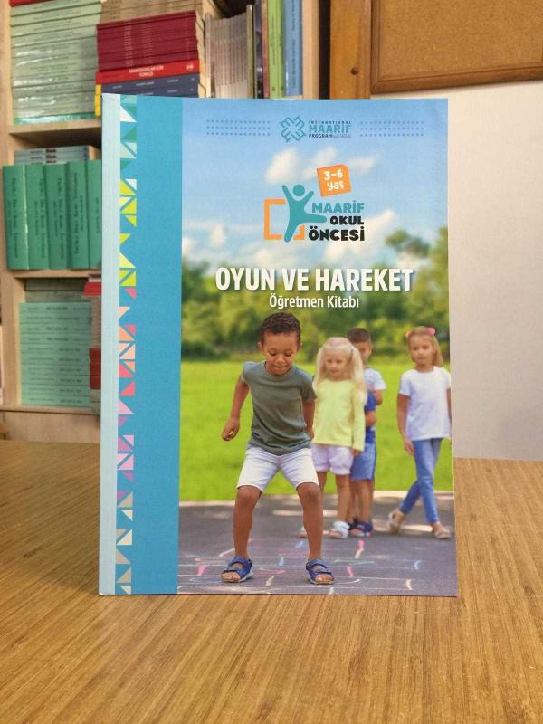 3-6 Yaş MAARİF OKUL ÖNCESİ OYUN ve HAREKET Öğretmen Kitabı