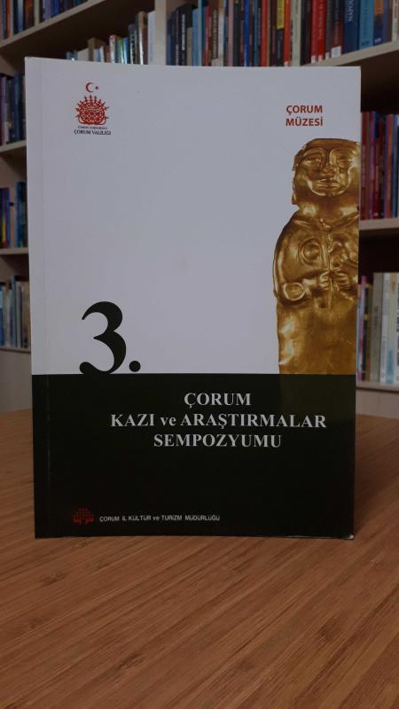 3. Çorum Kazı ve Araştırmalar Sempozyumu
