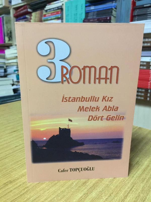 3 ROMAN İstanbullu Kız - Melek Abla - Dört Gelin