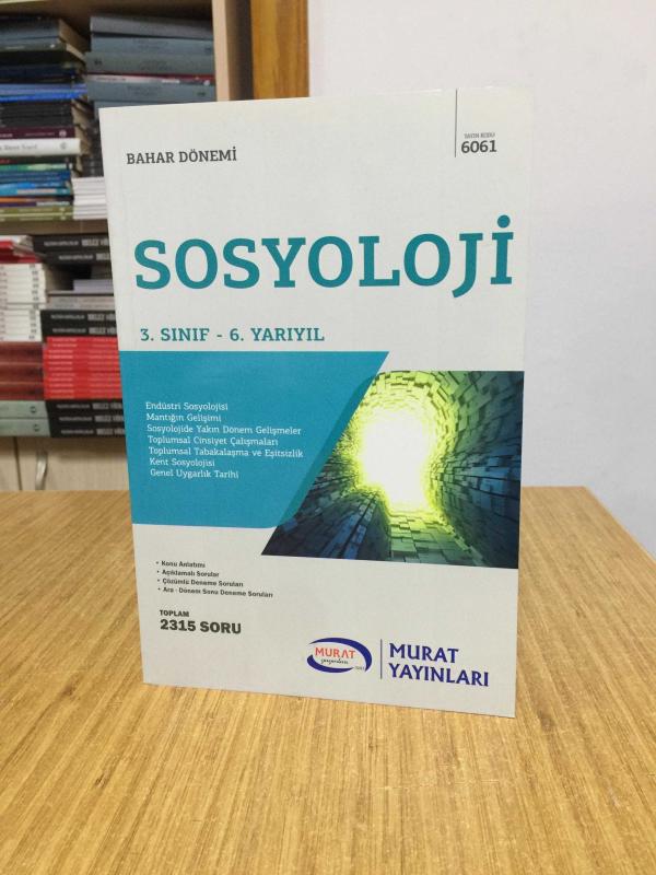 3. Sınıf 6. Yarıyıl Sosyoloji Kod: 6061 Murat Yayınları