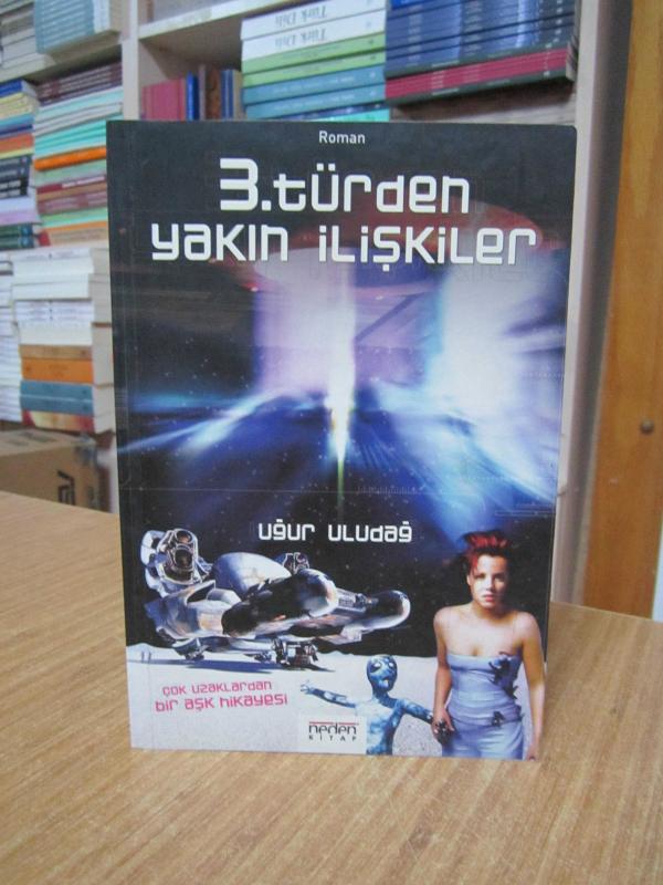 3. Türden Yakın İlişkiler - Uğur Uludağ