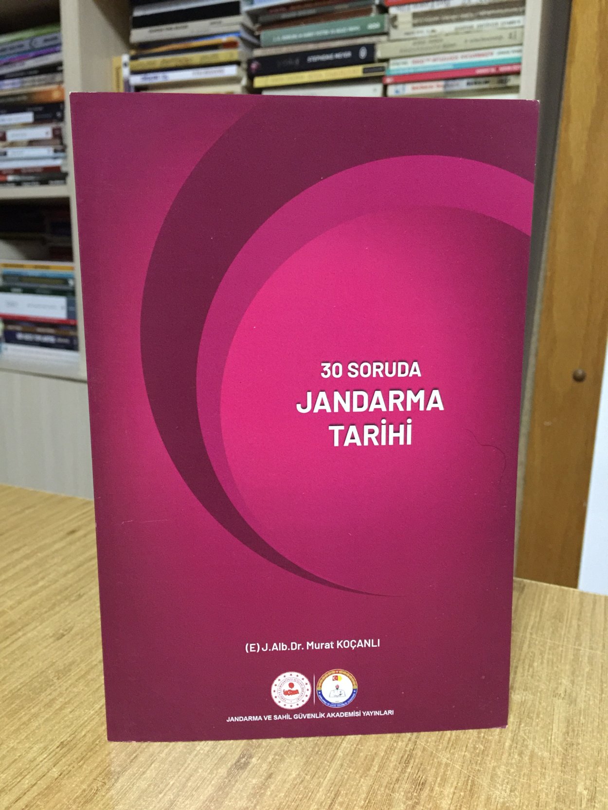 30 Soruda Jandarma Tarihi - (E) J. Alb. Dr. Murat Koçanlı / Jandarma ve Sahil Güvenlik Akademisi 2024
