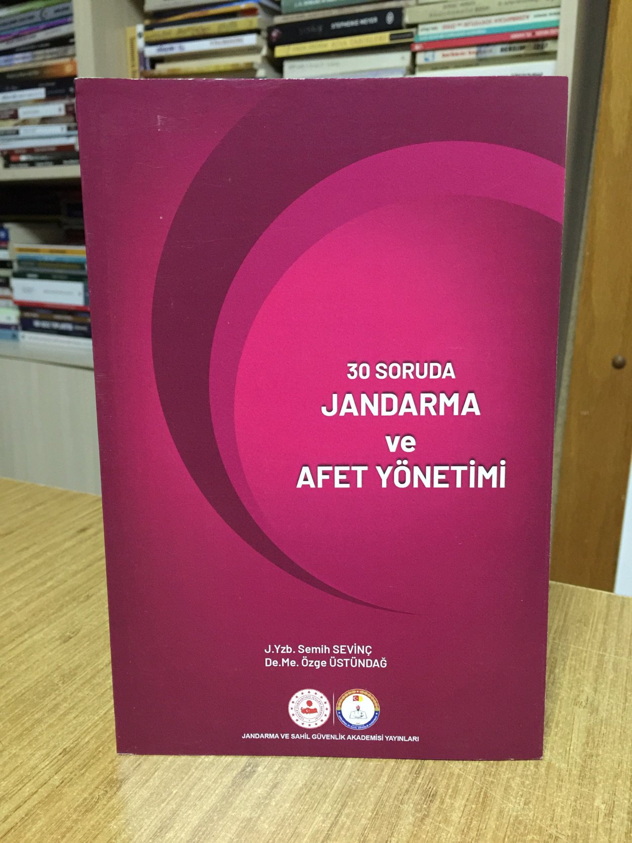 30 Soruda Jandarma ve Afet Yönetimi - J. Yzb. Semih Sevinç & De. Me. Özge Üstündağ / Jandarma ve Sahil Güvenlik Akademisi 2024