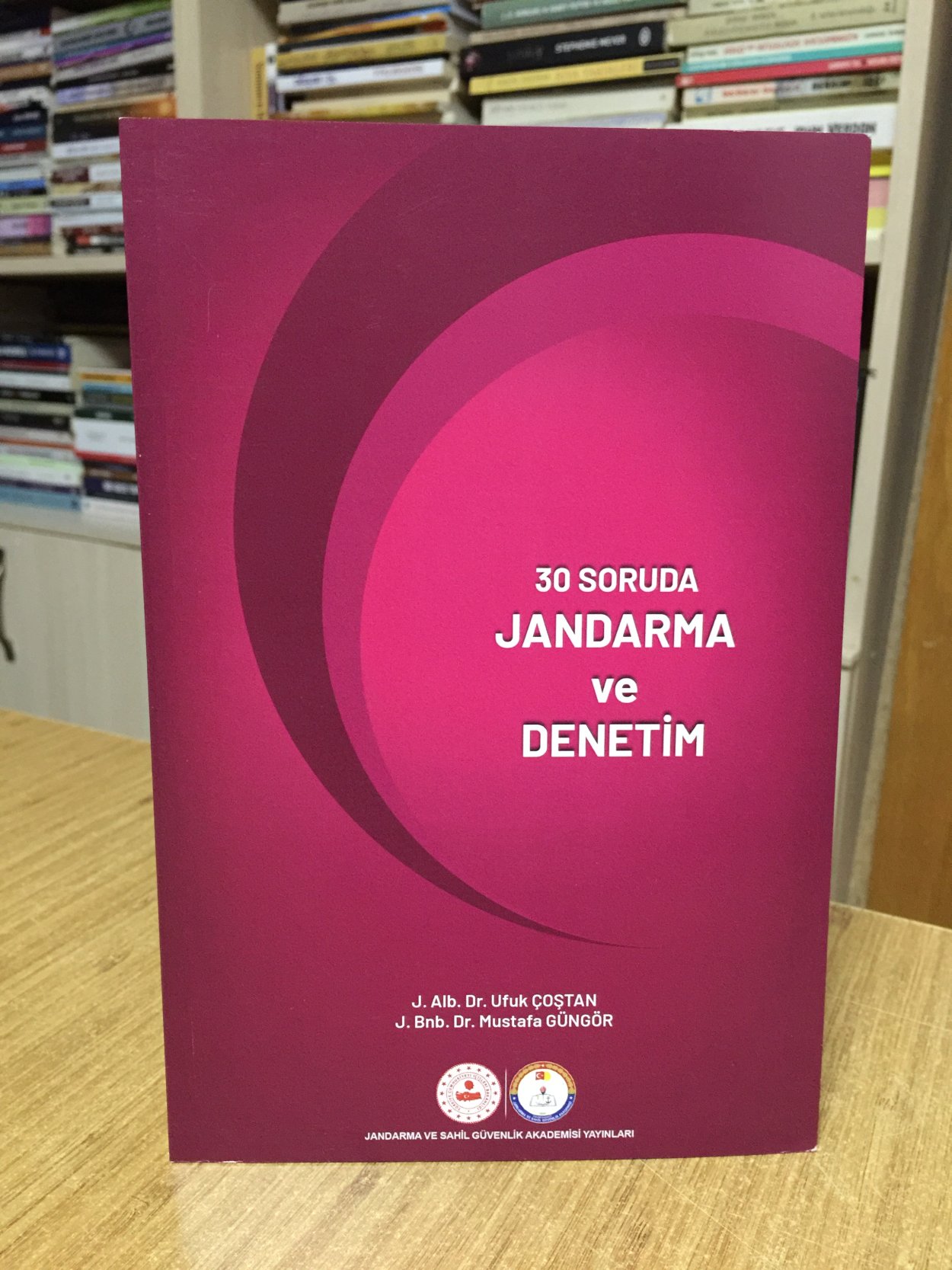 30 Soruda Jandarma ve Denetim - J. Alb. Dr. Ufuk Çoştan & J. Bnb. Dr. Mustafa Güngör / Jandarma ve Sahil Güvenlik Akademisi 2024