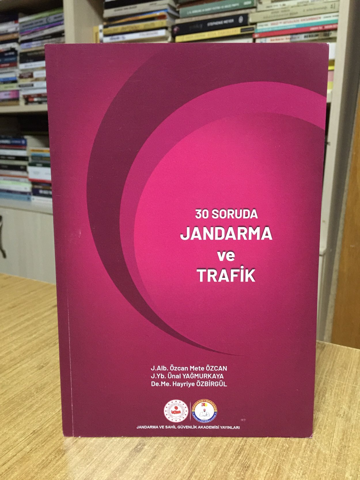30 Soruda Jandarma ve Trafik - Özcan Mete Özcan & Ünal Yağmurkaya & Hayriye Özbirgül / Jandarma ve Sahil Güvenlik Akademisi 2024