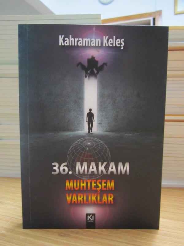36. Makam Muhteşem Varlıklar - Kahraman Keleş