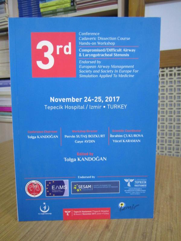 3rd Conference Cadaveric Dissection Course Hands-on Workshop Compromised/Difficult Airway & Laryngotracheal Stenosis