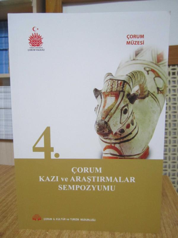 4. Çorum Kazı ve Araştırmalar Sempozyumu / ÇORUM MÜZESİ