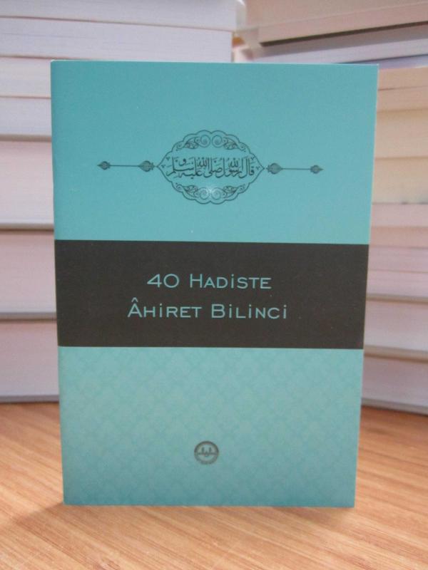 40 Hadiste Ahiret Bilinci