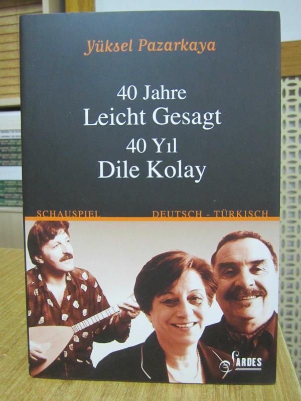 40 Jahre Leicht Gesagt / 40 Yıl Dile Kolay - Yüksel Pazarkaya