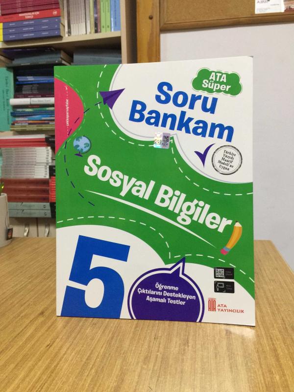 5. Sınıf Ata Süper Soru Bankam SOSYAL BİLGİLER Öğrenme Çıktılarını Destekleyen Tamamlayıcı Öğrenme Etkinlikleri Ata Yayıncılık