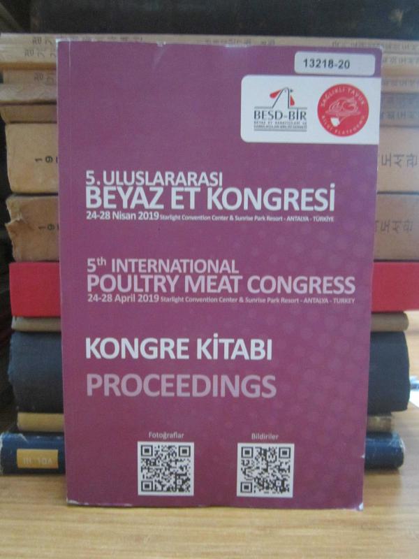 5.Uluslararası Beyaz Et Kongresi 24 - 28 Nisan 2019 Kongre Kitabı - 5 th International Poultry Meat Congress Proceedings