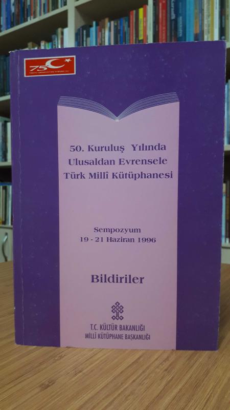 50. Kuruluş Yılında Ulusaldan Evrensele Türk Milli Kütüphanesi