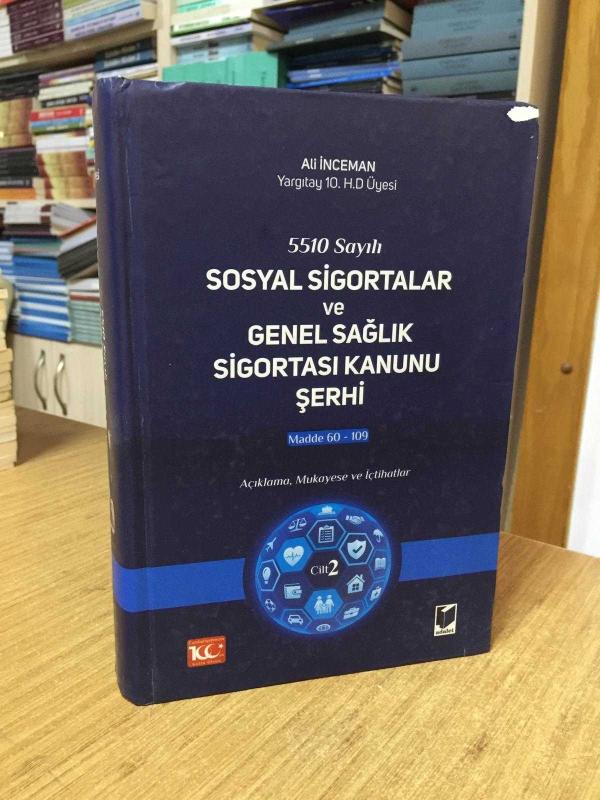 5510 Sayılı Sosyal Sigortalar ve Genel Sağlık Sigortası Kanunu Şerhi (Madde 60-109) 2. CİLT