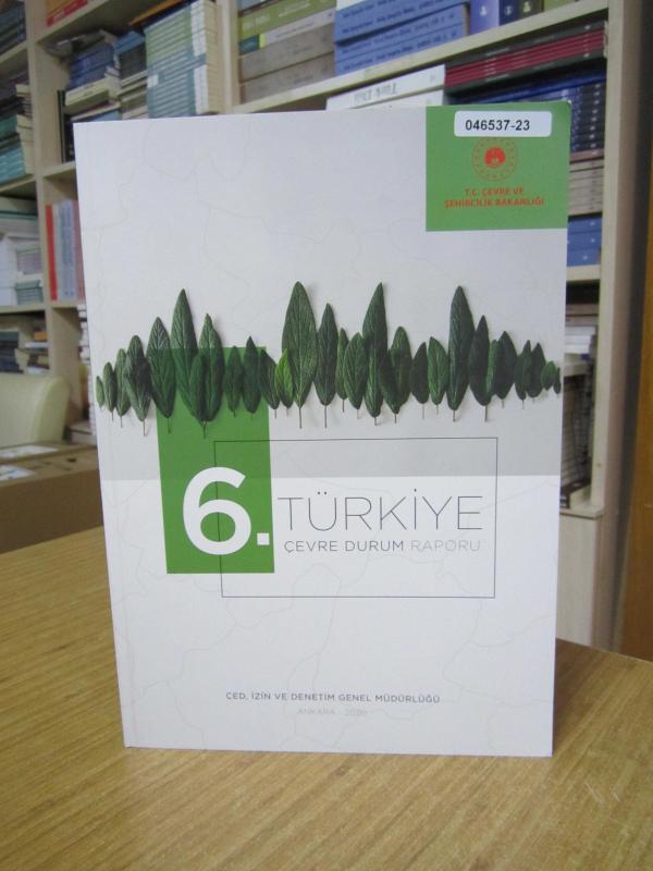6. TÜRKİYE ÇEVRE DURUM RAPORU / T.C. Çevre ve Şehircilik Bakanlığı 2020