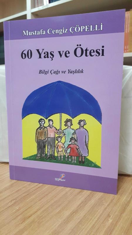 60 Yaş ve Ötesi - Bilgi Çağı ve Yaşlılık