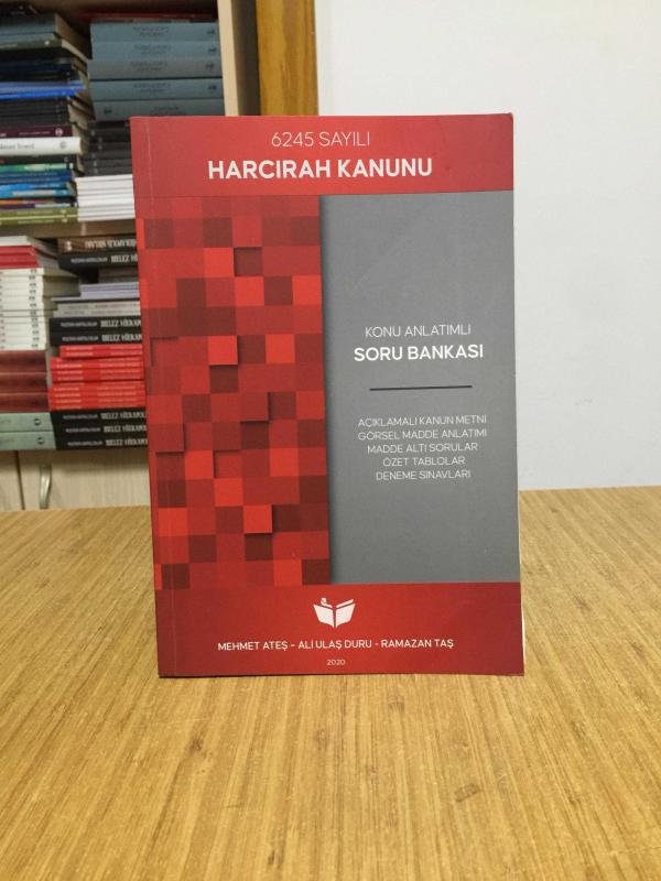 6245 Sayılı Harcırah Kanunu Konu Anlatımlı Soru Bankası / Mehmet Ateş & Ali Ulaş Duru & Ramazan Taş (2020)