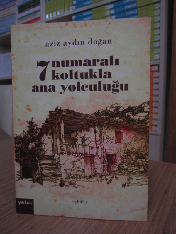 7 Numaralı Koltukla Ana Yolculuğu