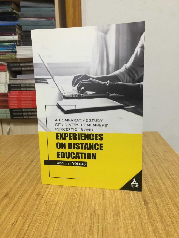 A Comparative Study of University Members' Perceptions and Experiences on Distance Education