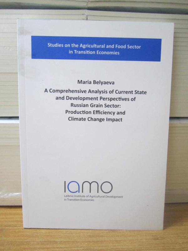 A Comprehensive Analysis of Current State and Development Perspectives of Russian Grain Sector - Maria Belyaeva