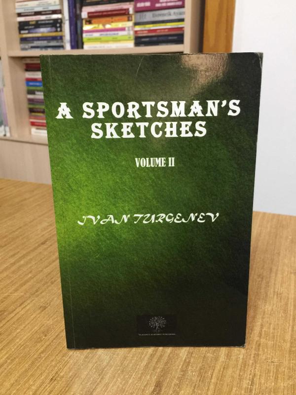 A Sportsman'S Sketches Volume II - Ivan Turgenev