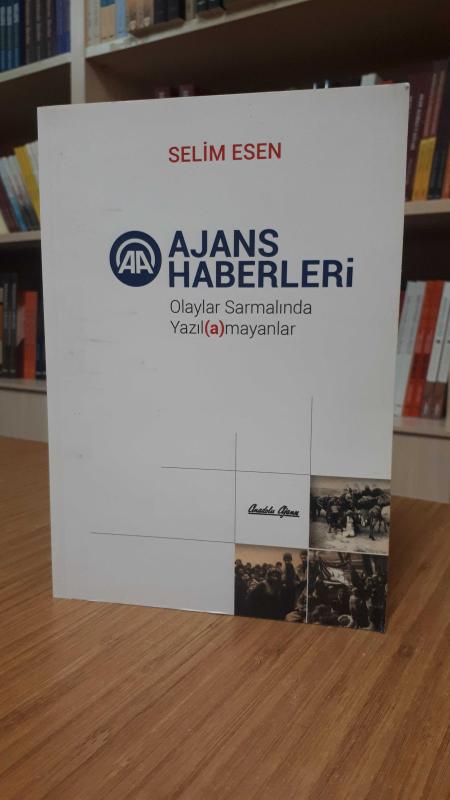 AA Ajans Haberleri -Olaylar Sarmalında Yazılamayanlar-