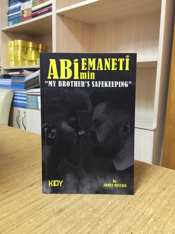 Abimin Emaneti / My Brother's Safekeeping - Ahmet Mustafa