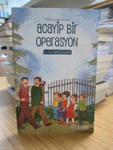 Acayip Bir Operasyon (Hz. Ebu Bekir'in Hayatı)